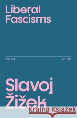 Liberal Fascisms Slavoj Zizek 9781350573161 Bloomsbury Academic - książka