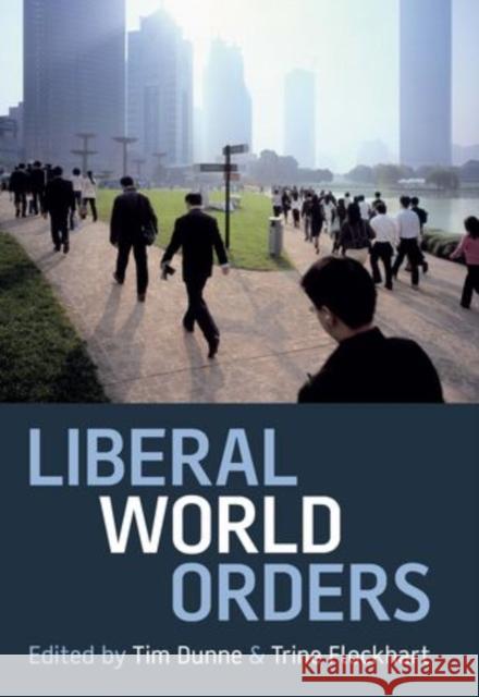 Liberal World Orders Tim Dunne Trine Flockhart 9780197265529 Oxford University Press, USA - książka