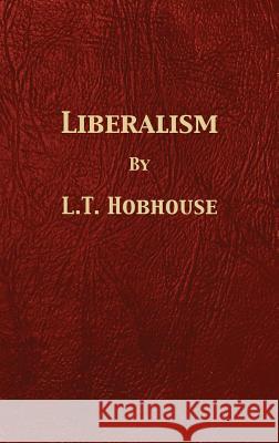 Liberalism L. T. Hobhouse Tony Darnell 9781680920925 12th Media Services - książka