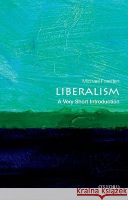 Liberalism: A Very Short Introduction Michael Freeden 9780199670437 Oxford University Press - książka