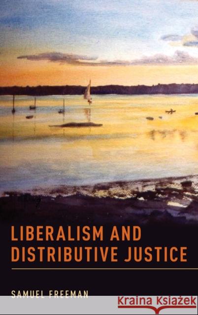 Liberalism and Distributive Justice Samuel Freeman 9780190699260 Oxford University Press, USA - książka
