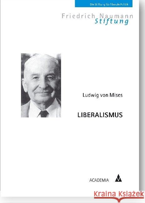 Liberalismus Mises, Ludwig von 9783896653857 Academia Verlag - książka