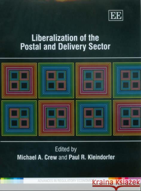 Liberalization of the Postal and Delivery Sector  9781847200303 Edward Elgar Publishing Ltd - książka