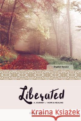 Liberated: A Journey of Hope & Healing Omar Reda 9780997000894 Family Bonding Project - książka