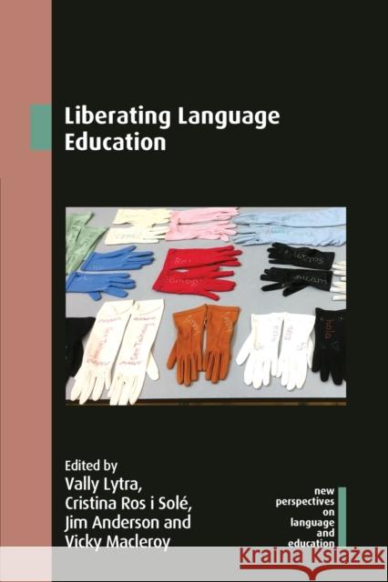 Liberating Language Education  9781788927932 Multilingual Matters - książka