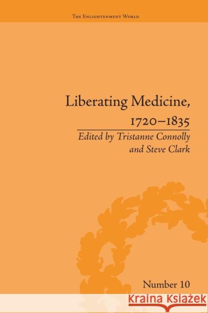 Liberating Medicine, 1720-1835 Steve Clark   9781138665118 Taylor and Francis - książka