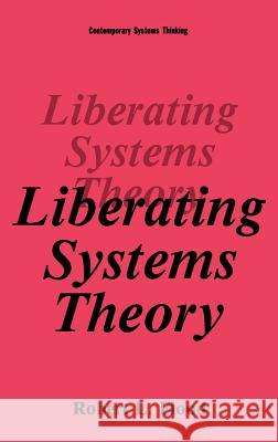 Liberating Systems Theory Robert L. Flood 9780306435928 Springer - książka