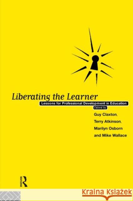 Liberating the Learner: Lessons for Professional Development in Education Atkinson, Terry 9780415131278 Routledge - książka