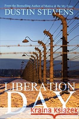 Liberation Day: A Suspense Thriller Dustin Stevens   9798646840760 Independently Published - książka