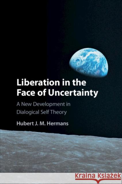 Liberation in the Face of Uncertainty Hubert J. M. (Radboud Universiteit Nijmegen) Hermans 9781108948135 Cambridge University Press - książka