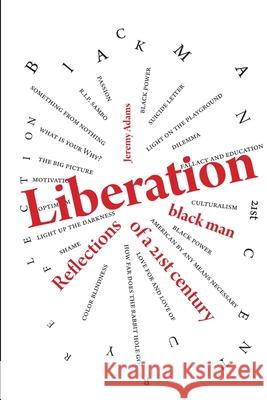 Liberation:Reflections of a 21st Century Black Man Jeremy Adams 9781300756965 Lulu.com - książka