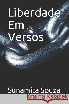 Liberdade Em Versos Sunamita Souza 9781797805290 Independently Published - książka
