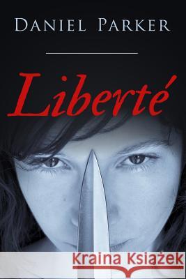 Liberté Parker, Daniel 9781492301165 Createspace - książka