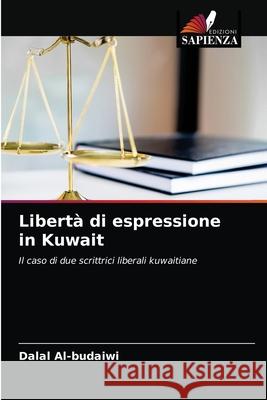 Libertà di espressione in Kuwait Dalal Al-Budaiwi 9786203175905 Edizioni Sapienza - książka