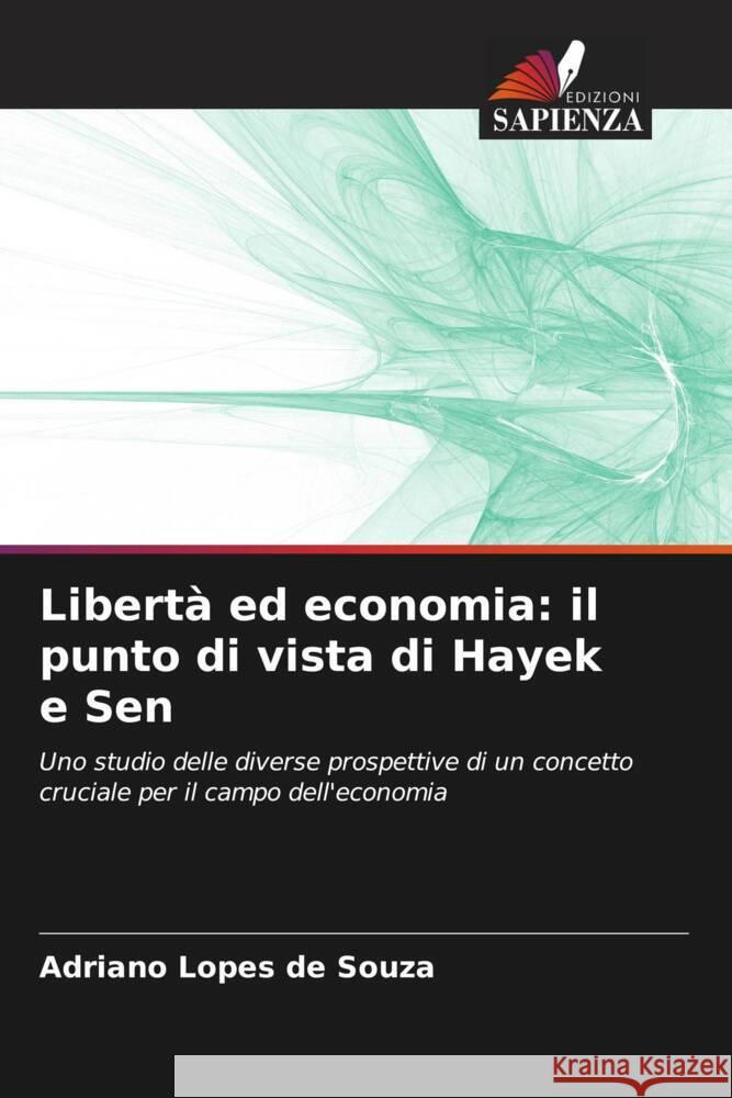 Libert? ed economia: il punto di vista di Hayek e Sen Adriano Lope 9786207057016 Edizioni Sapienza - książka