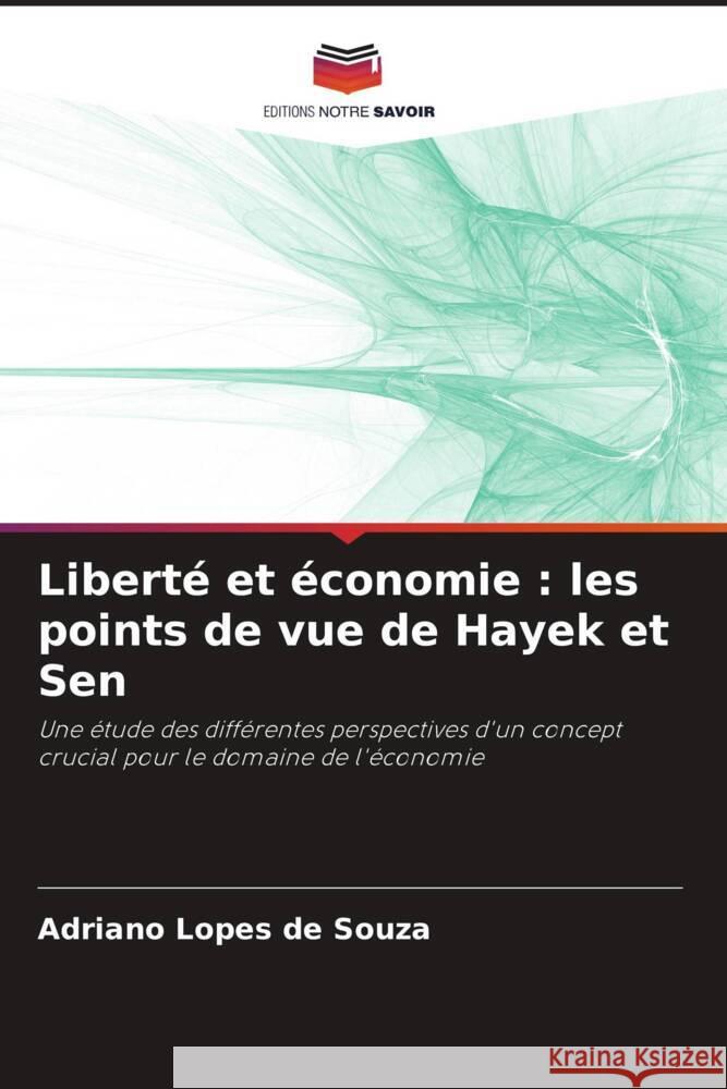Libert? et ?conomie: les points de vue de Hayek et Sen Adriano Lope 9786207056972 Editions Notre Savoir - książka