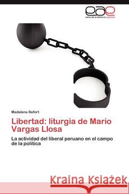 Libertad: Liturgia de Mario Vargas Llosa Defort, Madalena 9783659014222 Editorial Acad Mica Espa Ola - książka