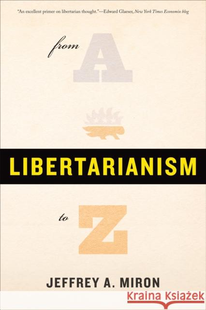 Libertarianism, from A to Z Jeffrey A. Miron 9780465025077 Basic Books - książka