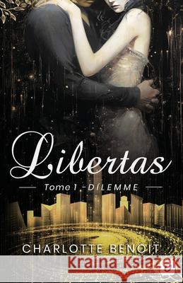 Libertas: Dilemme Charlotte Benoit 9782955952368 Afnil - książka