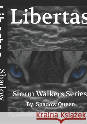 Libertas: StormWalkers Shadow Queen 9781731059857 Independently Published - książka