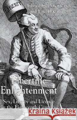 Libertine Enlightenment: Sex, Liberty and License in the Eighteenth-Century O'Connell, L. 9781403917638 Palgrave MacMillan - książka