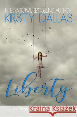 Liberty Kirsty Dallas 9781719455060 Createspace Independent Publishing Platform - książka