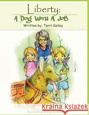 Liberty: A Dog with a Job Terri Kelley Ovidiu Eden Dascalu 9781492239772 Createspace - książka