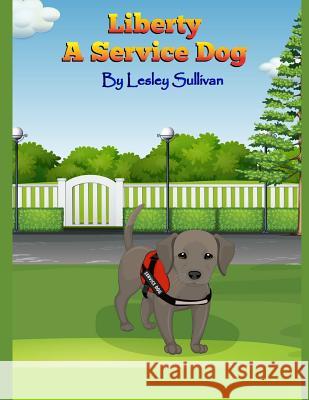 Liberty a Service Dog Lesley Sullivan 9781793001283 Independently Published - książka