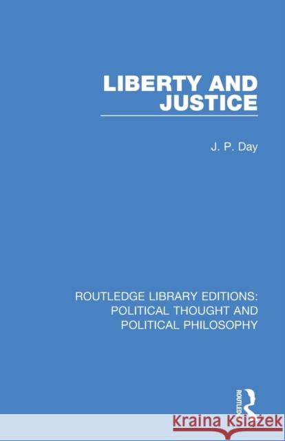 Liberty and Justice J. P. Day 9780367220235 Routledge - książka