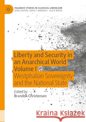 Liberty and Security in an Anarchical World Volume I  9783031705274 Springer Nature Switzerland - książka