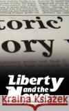 Liberty and the News Walter Lippmann 9789563100280 www.bnpublishing.com