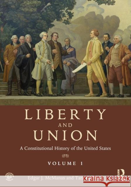 Liberty and Union: A Constitutional History of the United States, volume 1 McManus, Edgar J. 9780415892834 Routledge - książka