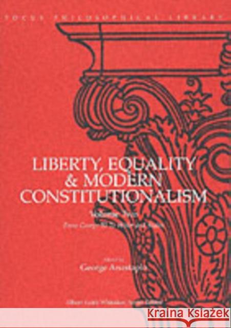 LIBERTY, EQUALITY AND MODERN CONSTITUTIONALISM George Anastaplo 9780941051668 FOCUS PUBLISHING/R PULLINS & CO - książka