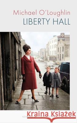 Liberty Hall Michael O'Loughlin 9781848407978 New Island Books - książka
