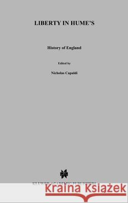 Liberty in Hume's History of England Nicholas Capaldi N. Capaldi D. Livingston 9780792306504 Springer - książka