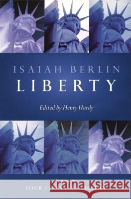Liberty: Incorporating Four Essays on Liberty Henry Hardy 9780199249893  - książka