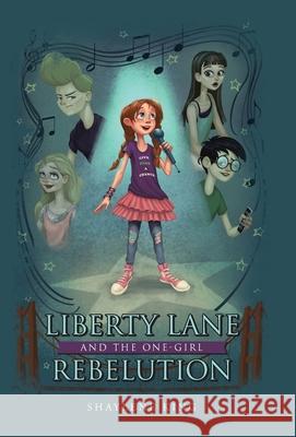 Liberty Lane and the One-Girl Rebelution Shaylene King 9781664211971 WestBow Press - książka