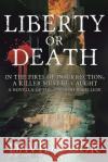 Liberty or Death MR David Cook 9781500425425 Createspace
