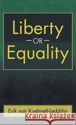 Liberty or Equality: The Challenge of Our Time Erik Vo 9781621385783 Angelico Press - książka