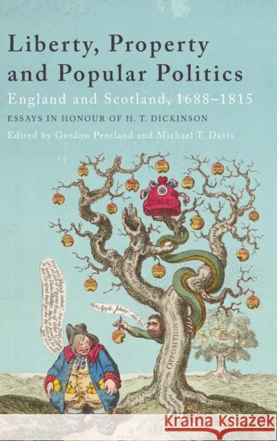 Liberty, Property and Popular Politics: England and Scotland, 1688-1815. Essays in Honour of H. T. Dickinson Pentland, Gordon 9781474405676 Edinburgh University Press - książka