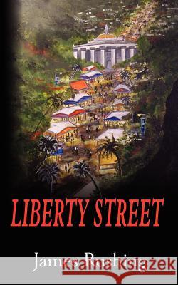 Liberty Street James Rushing 9781456310745 Createspace - książka