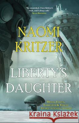 Liberty's Daughter Naomi Kritzer 9781958880166 Fairwood Press LLC - książka