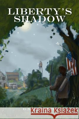 Liberty's Shadow G. S. Hellberg 9781493725472 Createspace - książka