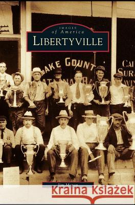 Libertyville Jim Moran 9781531624040 Arcadia Publishing Library Editions - książka