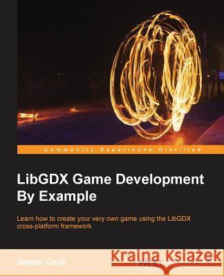 LibGDX Game Development By Example Cook, James 9781785281440 Packt Publishing - książka