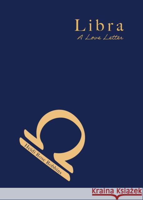 Libra: A Love Letter Heidi Rose Robbins 9781684818433 Mango - książka