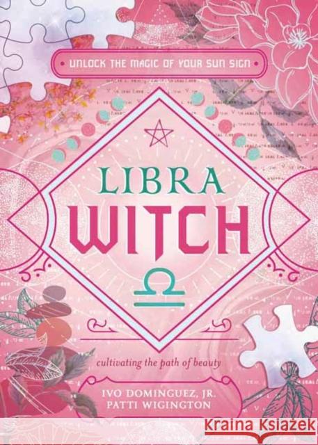 Libra Witch: Unlock the Magic of Your Sun Sign Patti Wigington 9780738772868 Llewellyn Publications,U.S. - książka