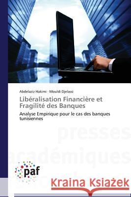 Libéralisation Financière Et Fragilité Des Banques Collectif 9783841627834 Presses Academiques Francophones - książka