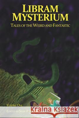 Libram Mysterium Volume 1: Tales of the Weird and Fantastic Sean P. Robson Josh Reynolds Josh Graboff 9780993632402 Pulp Mill Press - książka