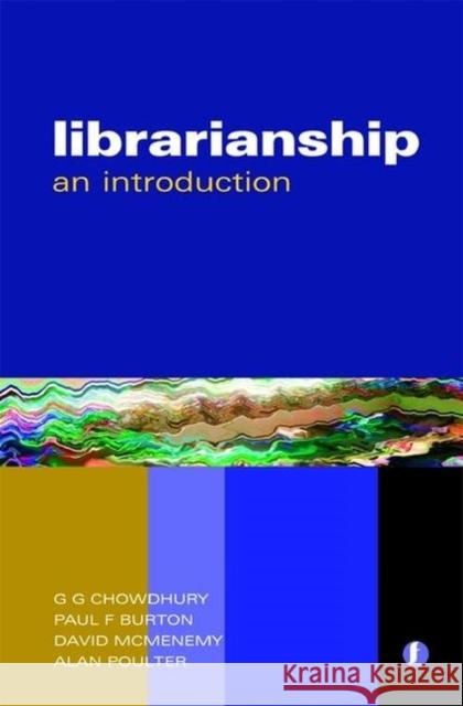 Librarianship: An Introduction Chowdhury, G. G. 9781856046176 Facet Publishing - książka